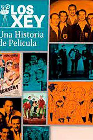 Los Xey, una historia de película