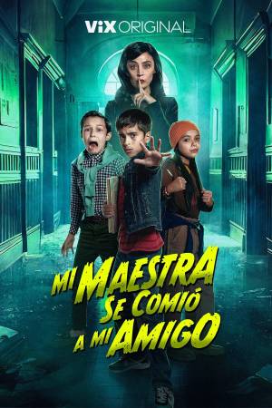Pelisplus2 Mi maestra se comió a mi amigo