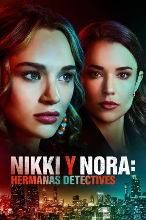 Pelisplus2 Nikki & Nora: Sister Sleuths