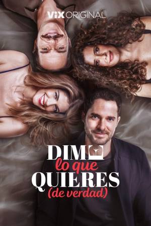 Pelisplus2 Dime lo que quieres (de verdad)