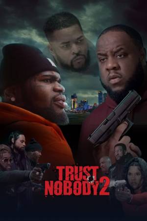 Pelisplus2 Trust Nobody 2: Still No Trust
