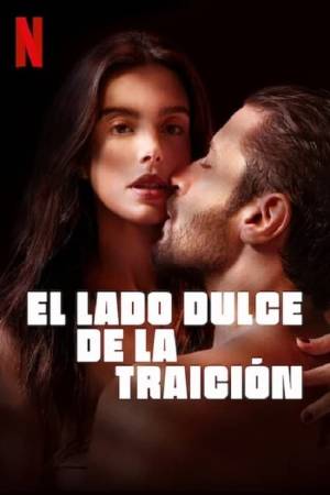 Pelisplus2 El lado dulce de la traición