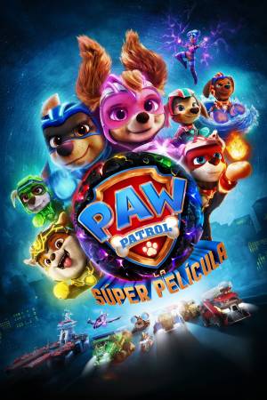 Pelisplus2 PAW Patrol: La súper película