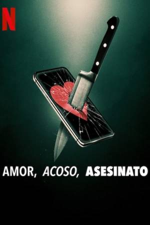 Pelisplus2 Amor, acoso, asesinato