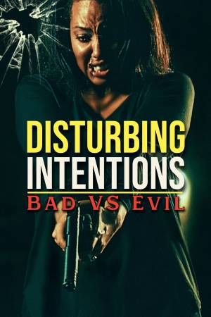 Pelisplus2 Disturbing Intentions: Bad vs Evil
