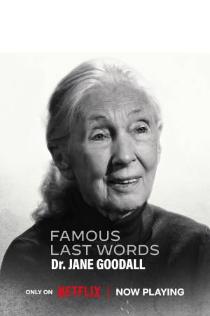 Últimas palabras célebres: Dra. Jane Goodall